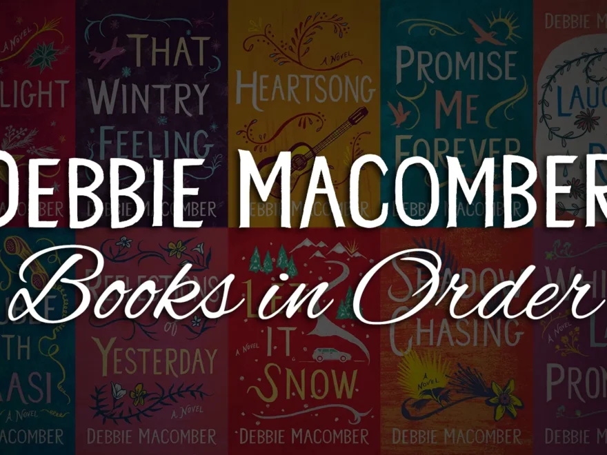 All 200 Debbie Macomber Books In Order Ultimate Guide