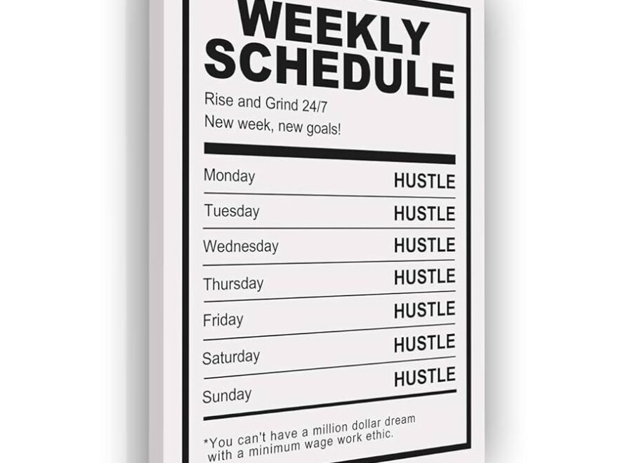 Amazon Hustle Weekly Schedule Canvas Print Motivational Wall Office Decor Modern Art Entrepreneur Inspirational Rise Grind Entrepreneurship Success 24 X 18 Posters Prints
