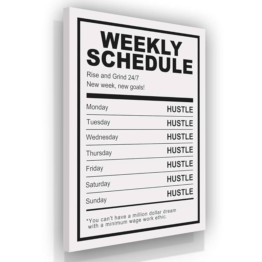 Amazon Hustle Weekly Schedule Canvas Print Motivational Wall Office Decor Modern Art Entrepreneur Inspirational Rise Grind Entrepreneurship Success 24 X 18 Posters Prints