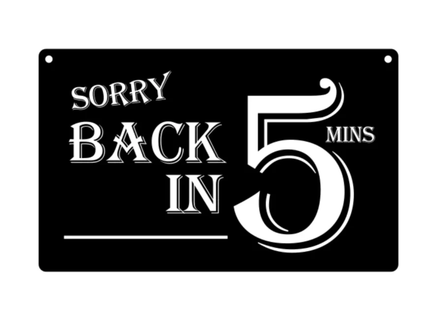Back In 5 Minutes Sign Modern Acrylic Door Hanger Etsy