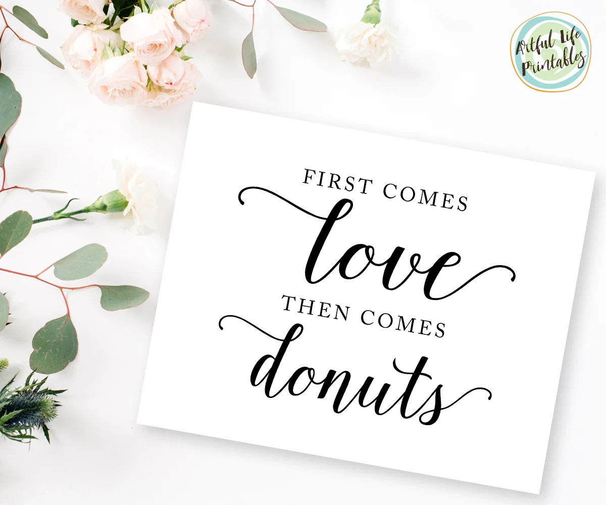 Donut Bar Sign Printable First Comes Love Then Comes Donuts Wedding Artful Life Designs