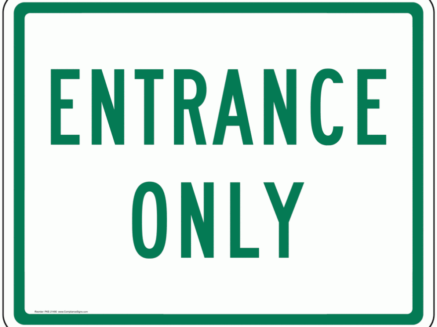 Enter Exit Enter Sign Entrance Only