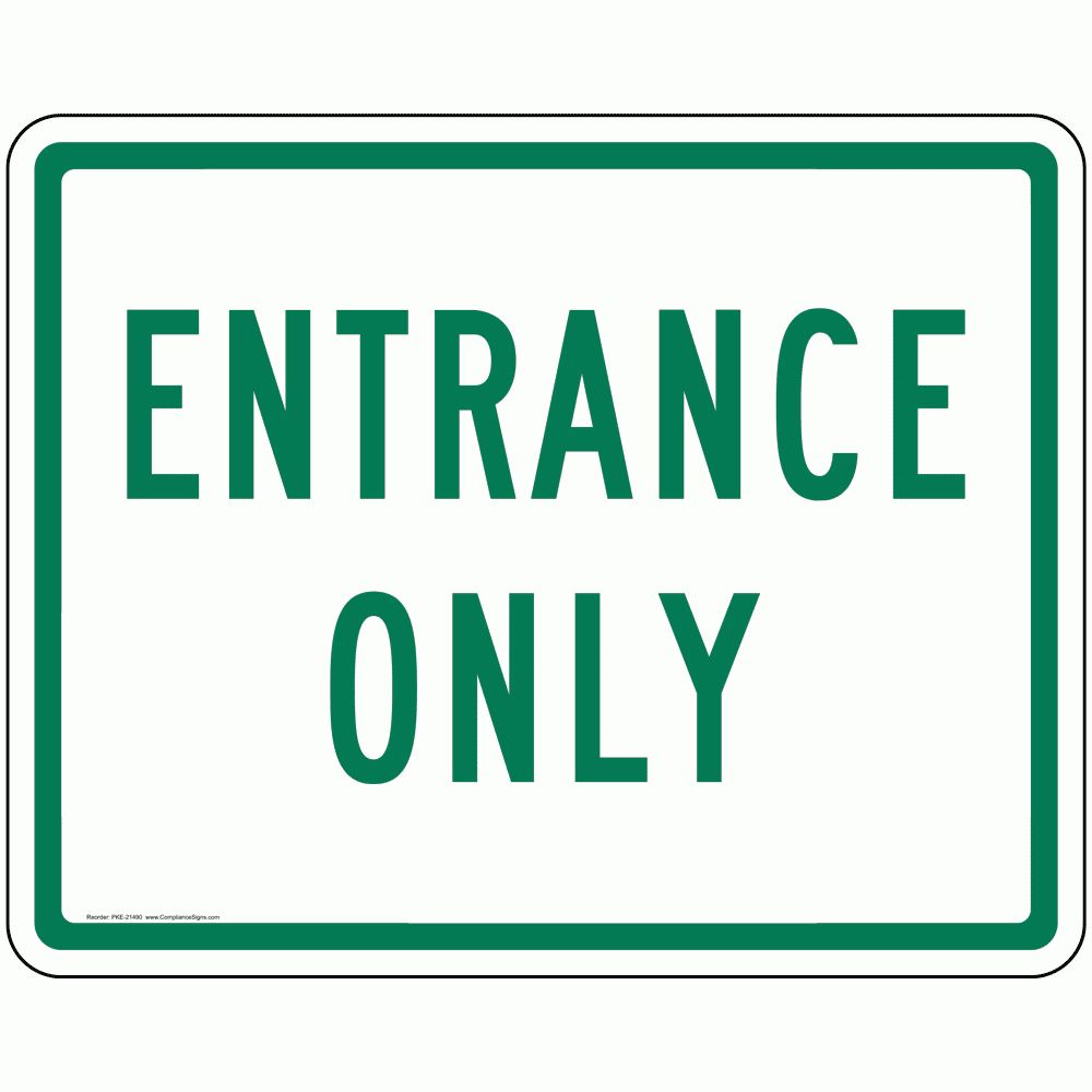 Enter Exit Enter Sign Entrance Only