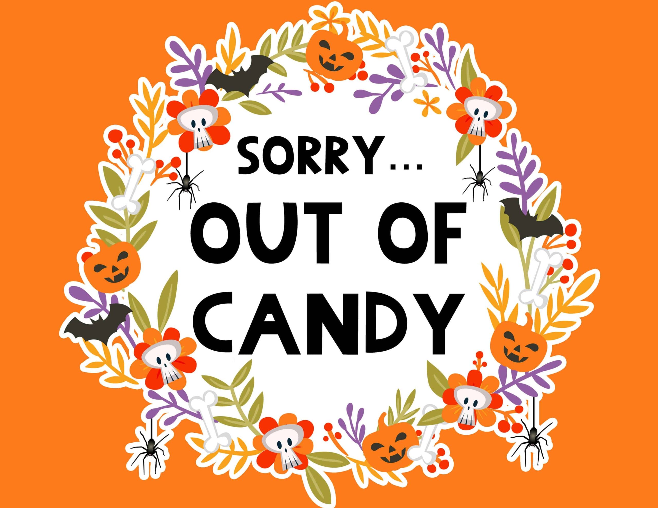 Sorry Out Of Candy Sign Printable