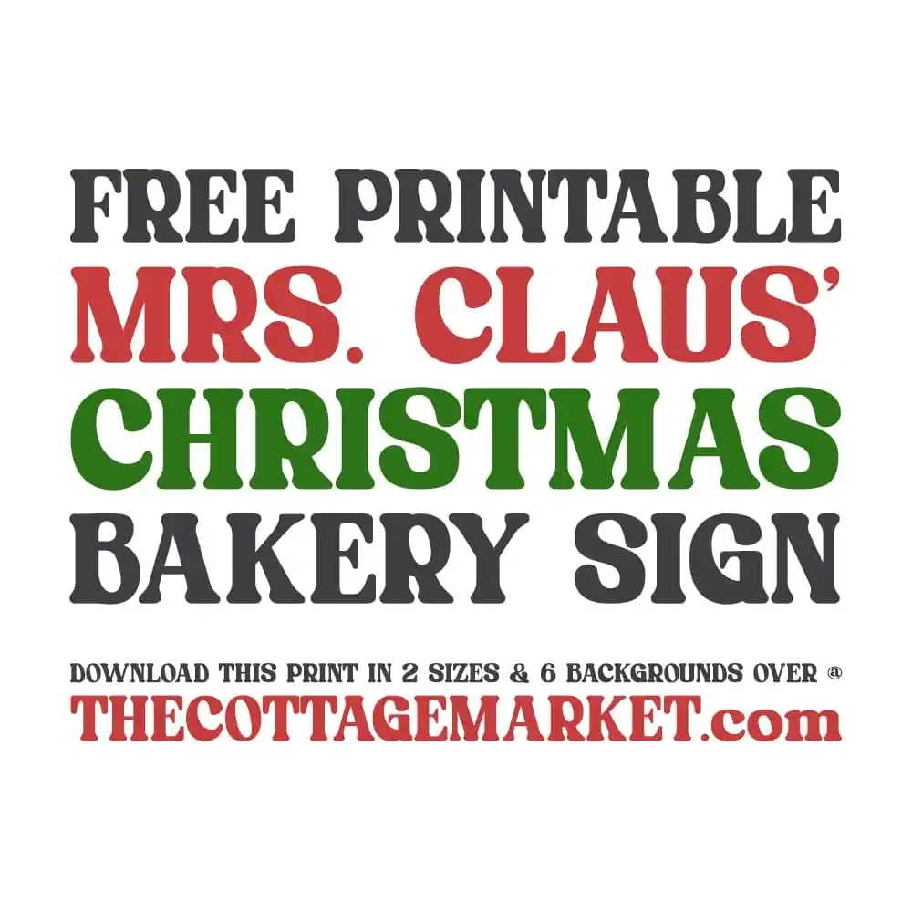 Free Printable Mrs Claus Christmas Bakery Sign The Cottage Market