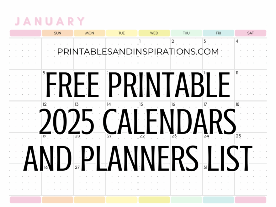 List Of Free Printable 2025 Calendars And 2025 Planners PDF Printables And Inspirations