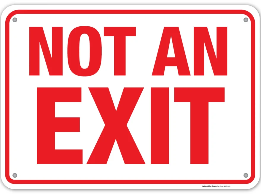 Not An Exit Signs Aluminum Vinyl Signs Made In USA National Sign Source