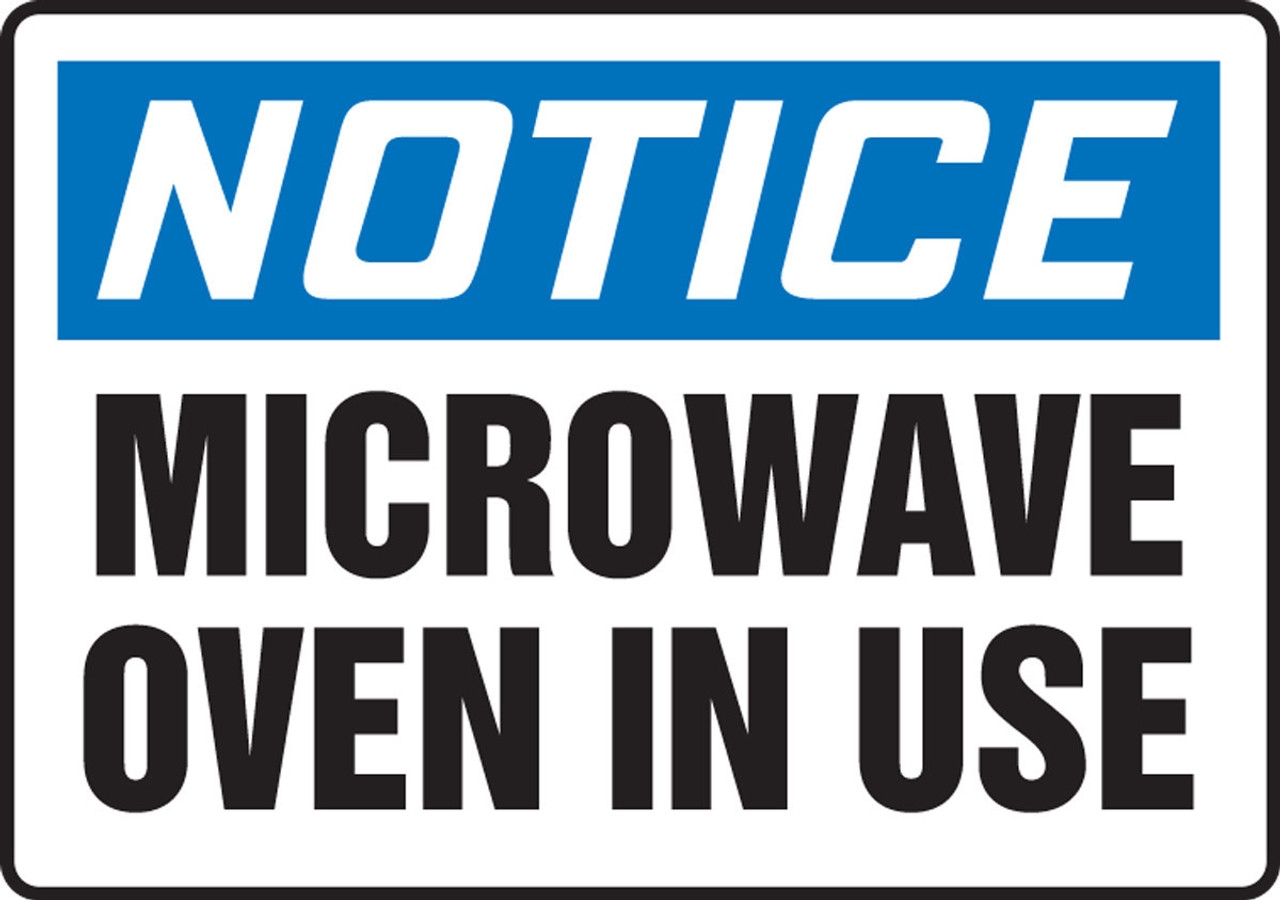 OSHA Notice Safety Sign Microwave Oven In Use 7 X 10 Plastic 1 Each MRAD811VP Jendco Safety Supply