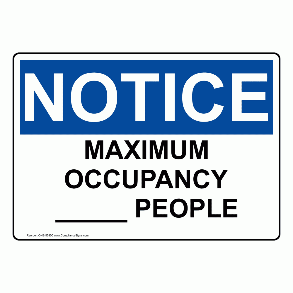 OSHA Sign NOTICE Maximum Occupancy People Industrial Notices OSHA Sign NOTICE Maximum Occupancy People Industrial Notices