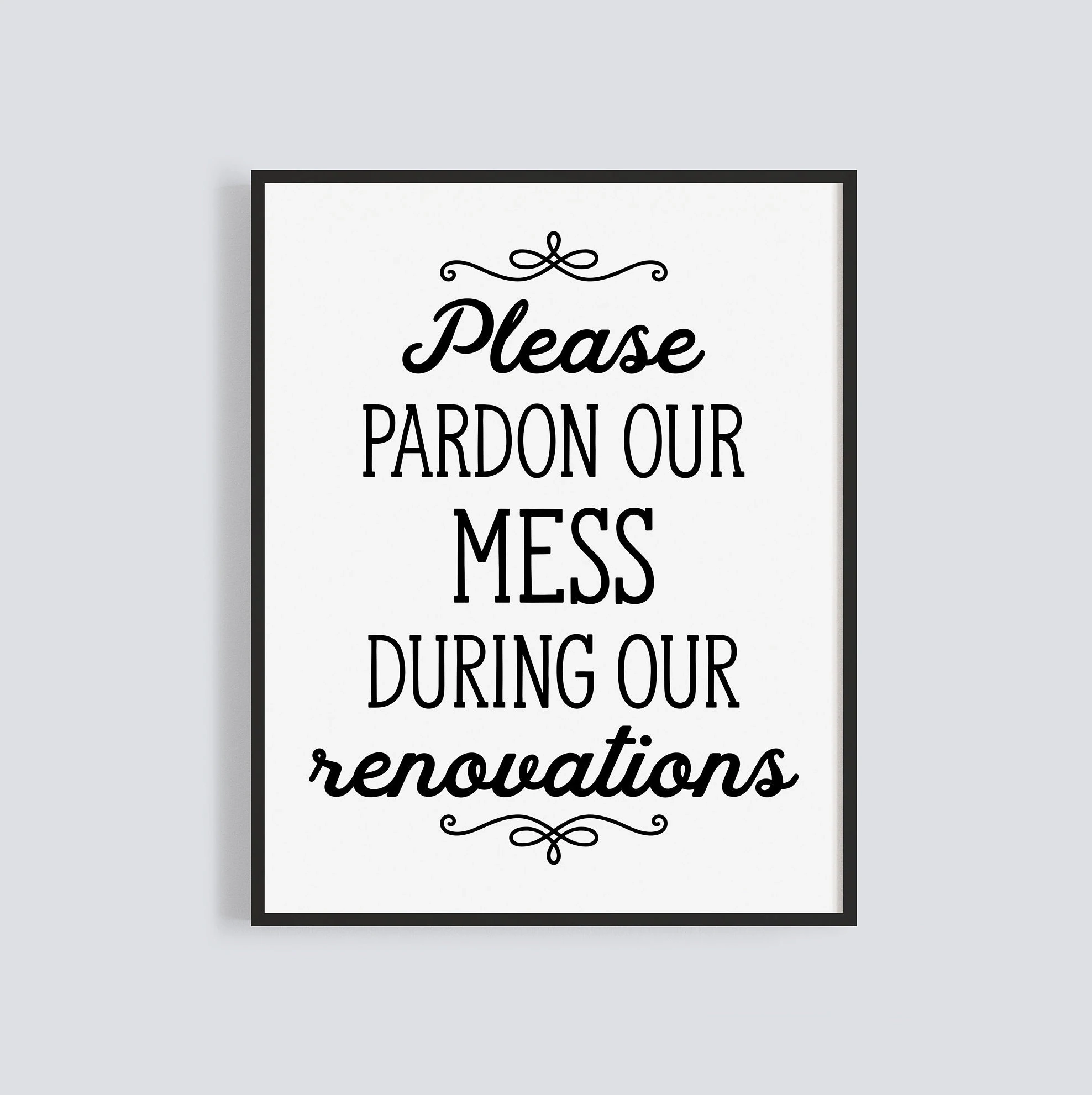 Pardon Our Mess During Renovations Sign digital Download Etsy