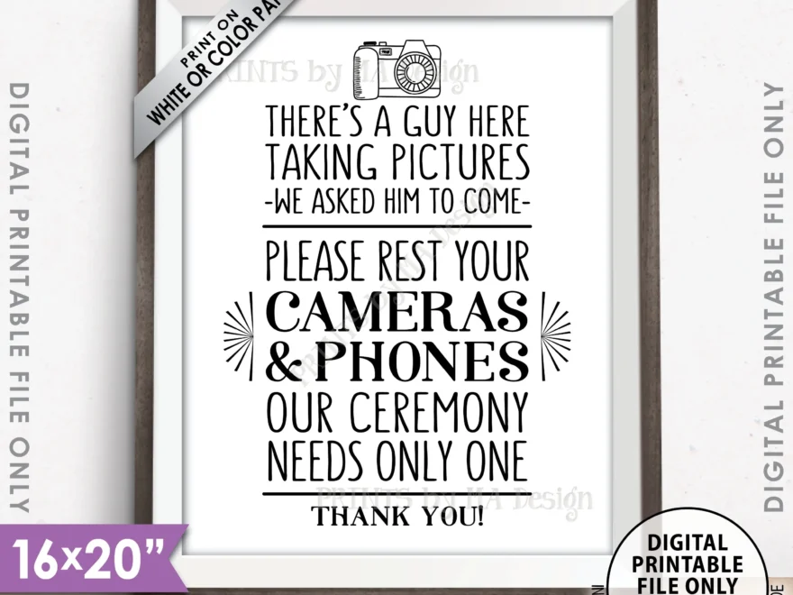 Unplugged Wedding Sign No Cameras Or Phones At The Ceremony Only One Photographer There s A Guy 8x10 16x20 Printable Instant Download Etsy